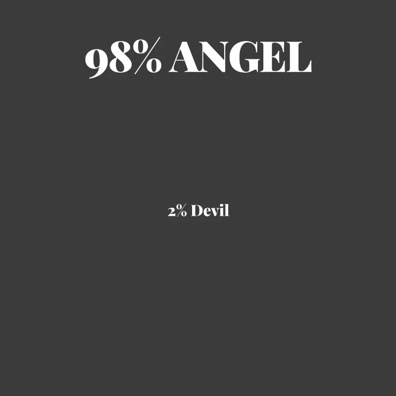 Shirt 98% Angel Angel 2% Devil Devil Gift