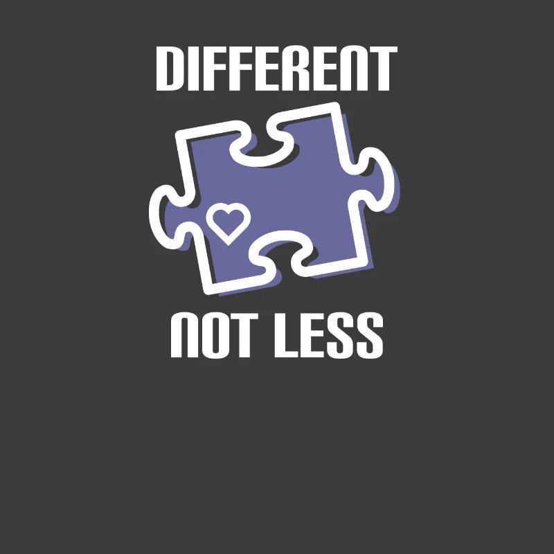 DIFFERENT - NOT LESS ! AUTISME