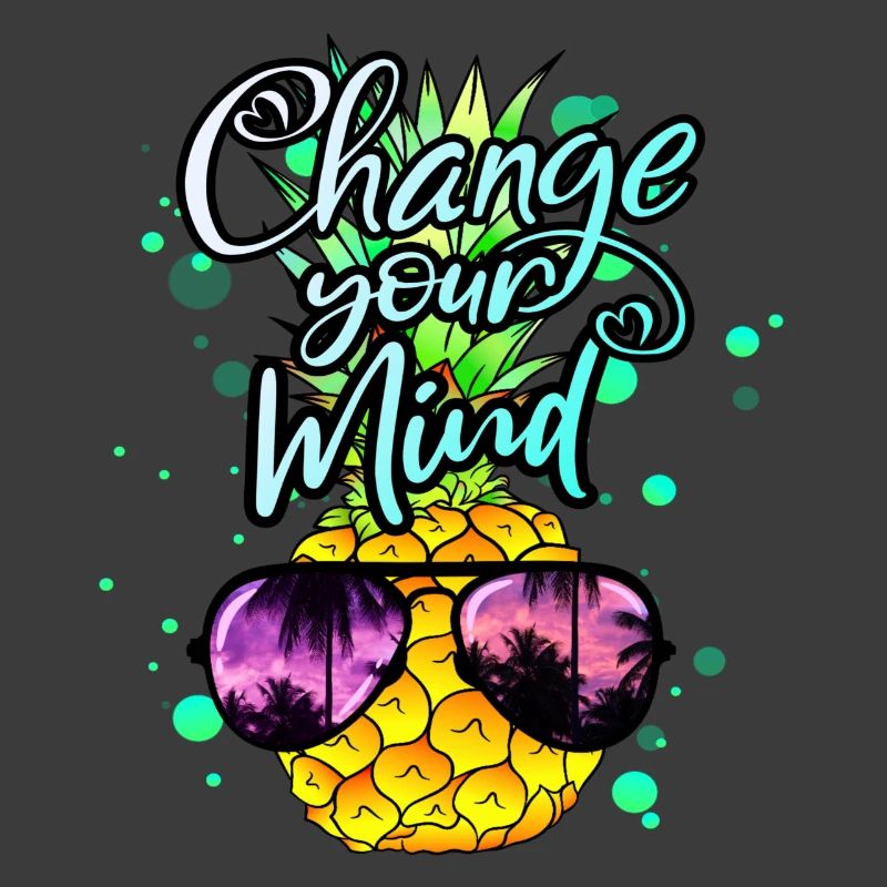 Pineapple change your thinking