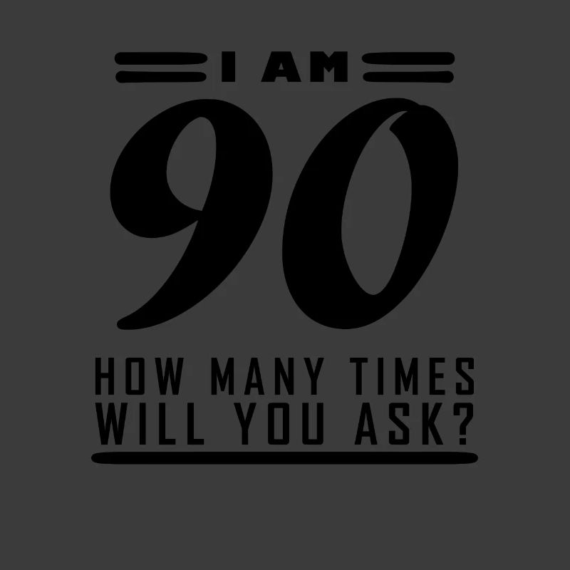 Ich bin 90 – 90. Geburtstag Geschenk
