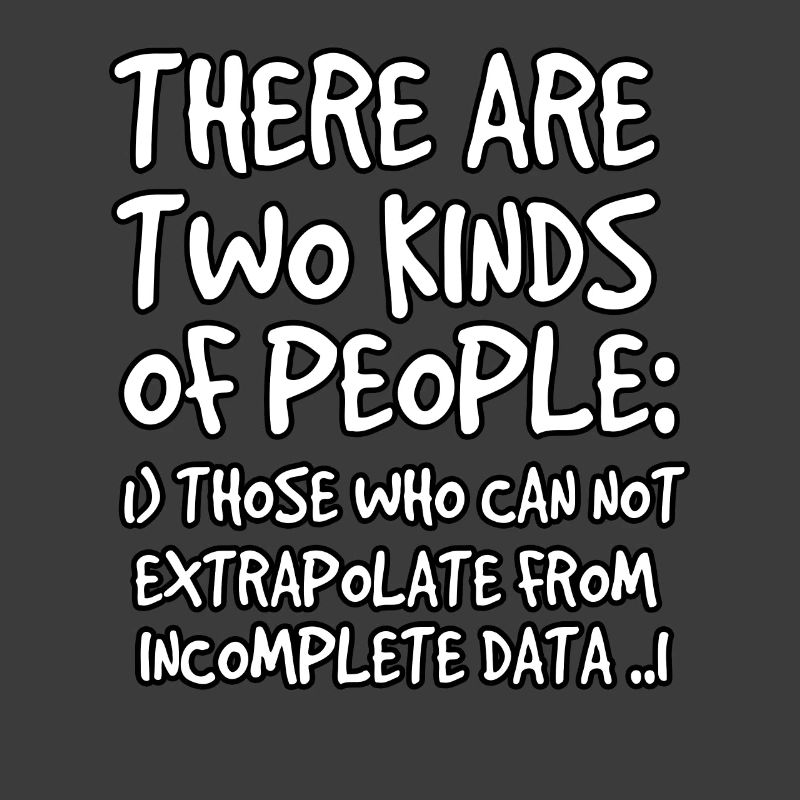 Incomplete Data Funny Science Nerd