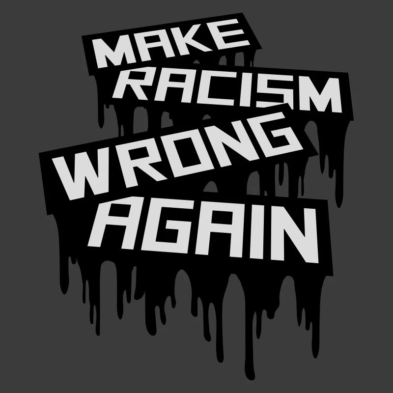 make racism wrong again