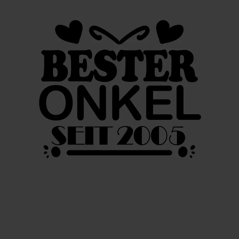 Bester Onkel seit 2005