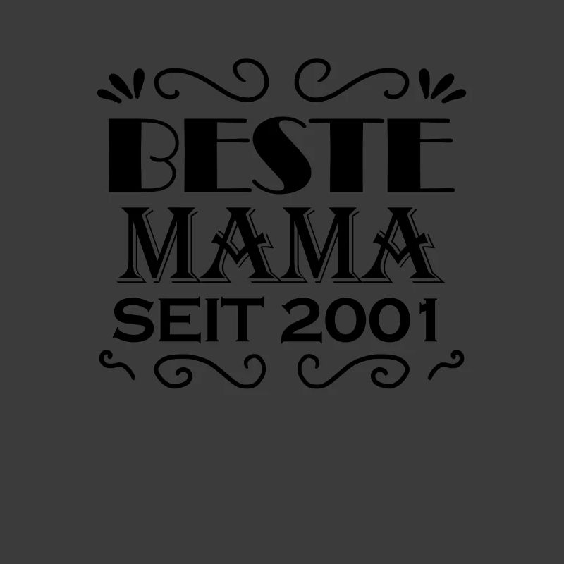 Beste Mama seit 2001 - Beste Mutter seit 2001