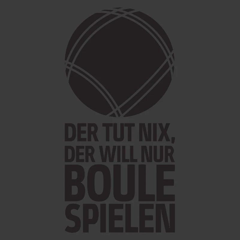 Der tut nix der will nur Boule spielen Petanque
