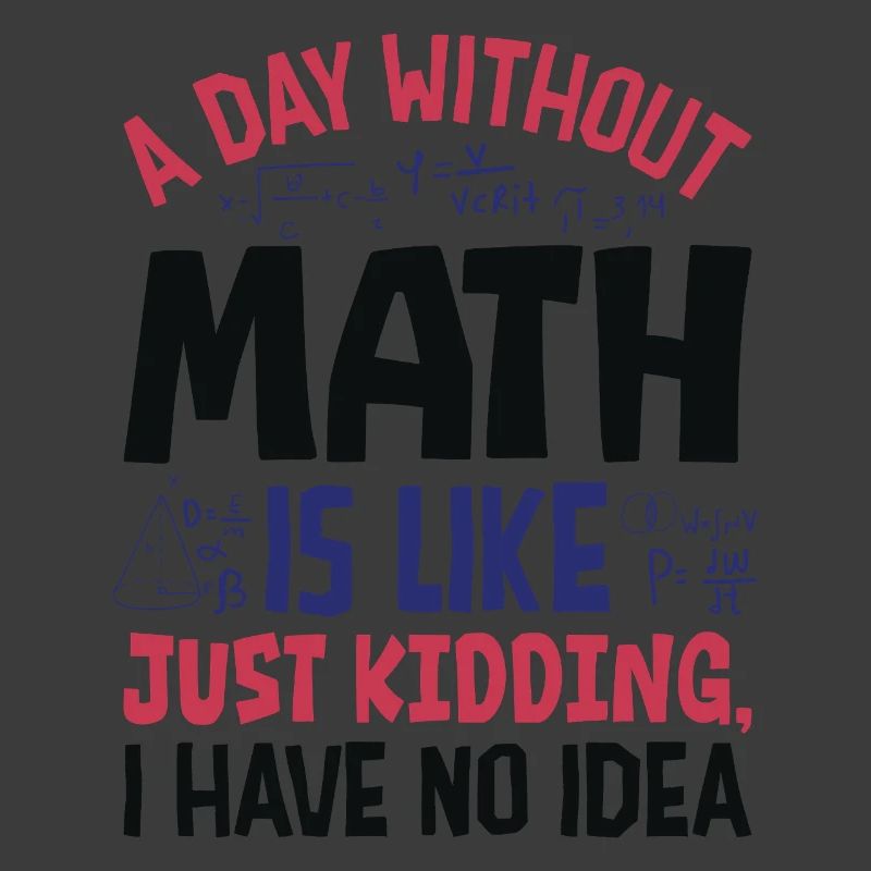 Une journée sans maths, c’est comme...