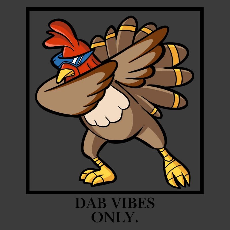 Dab Vibes Only.
