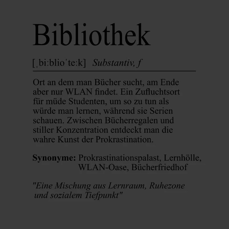 Unispruch "Bibliothek" Student Geschenk, Studenten