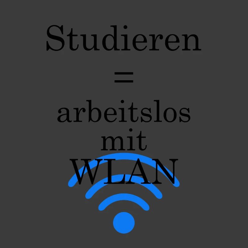 Unispruch "Arbeitslos mit WLAN" Geschenk Studenten