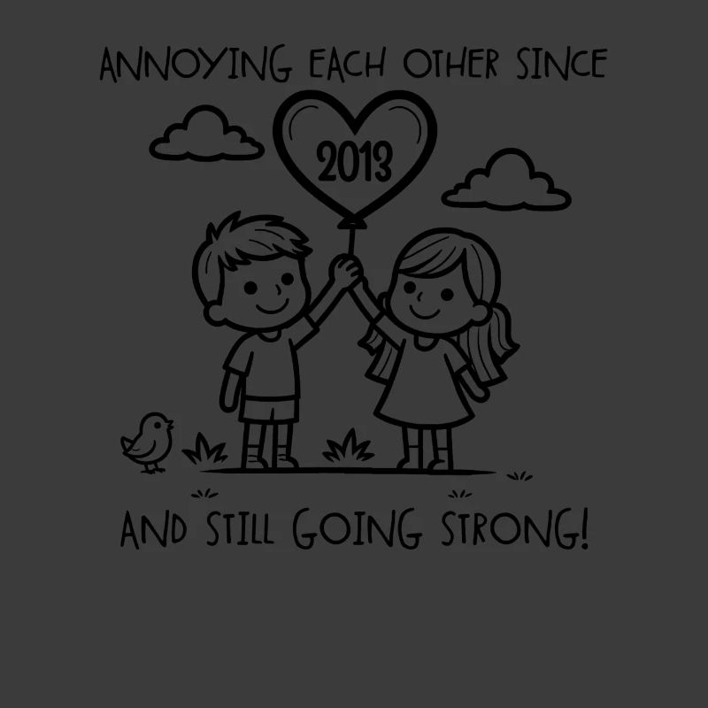 We've been bugging each other since 2013