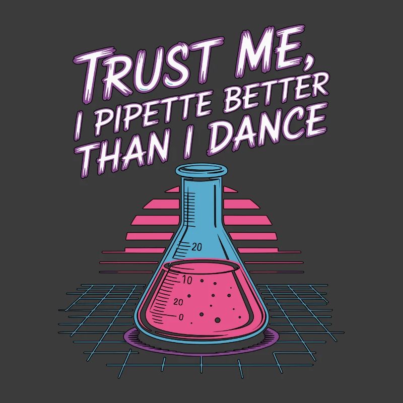 Lab Technician Trust Me I Pipette Laboratory Tech