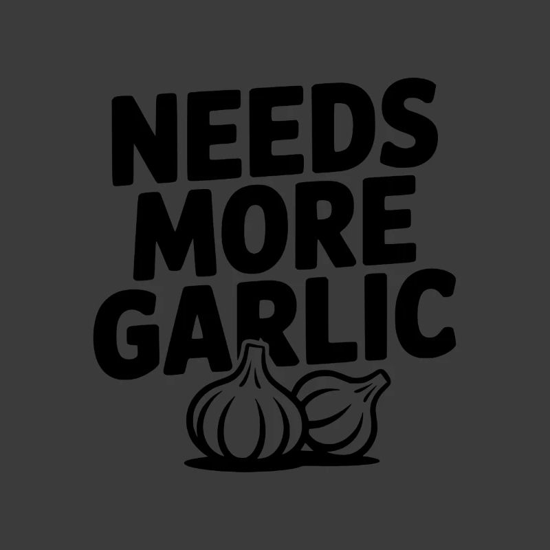 Braucht mehr Knoblauch