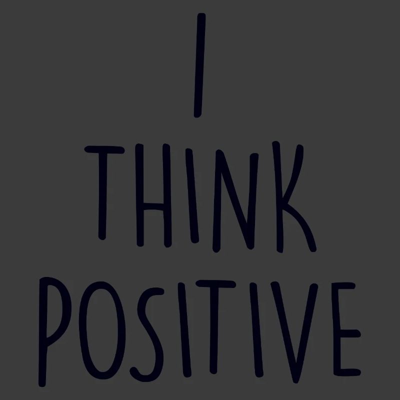 I think poitive