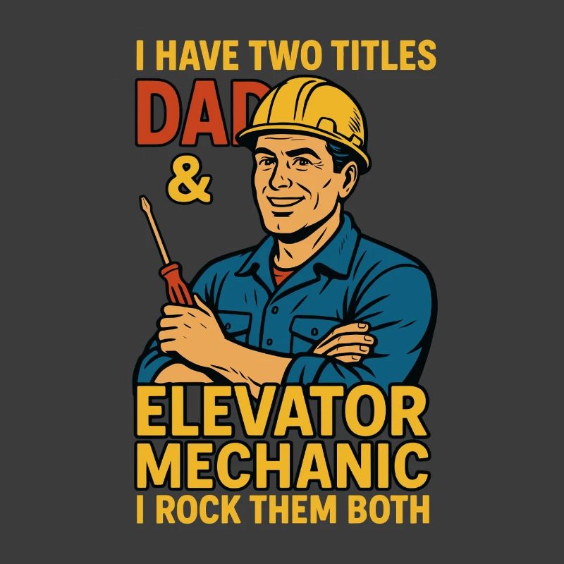 Funny Elevator Inspector Dad And Elevator Mechanic