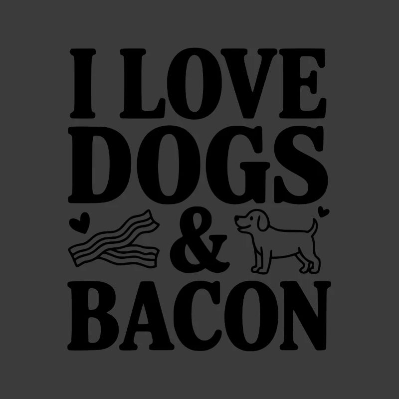 Ich liebe Hunde & Speck