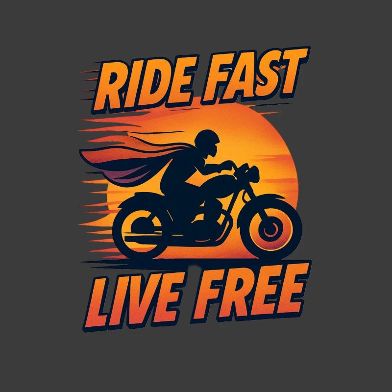 Ride Fast Live Free