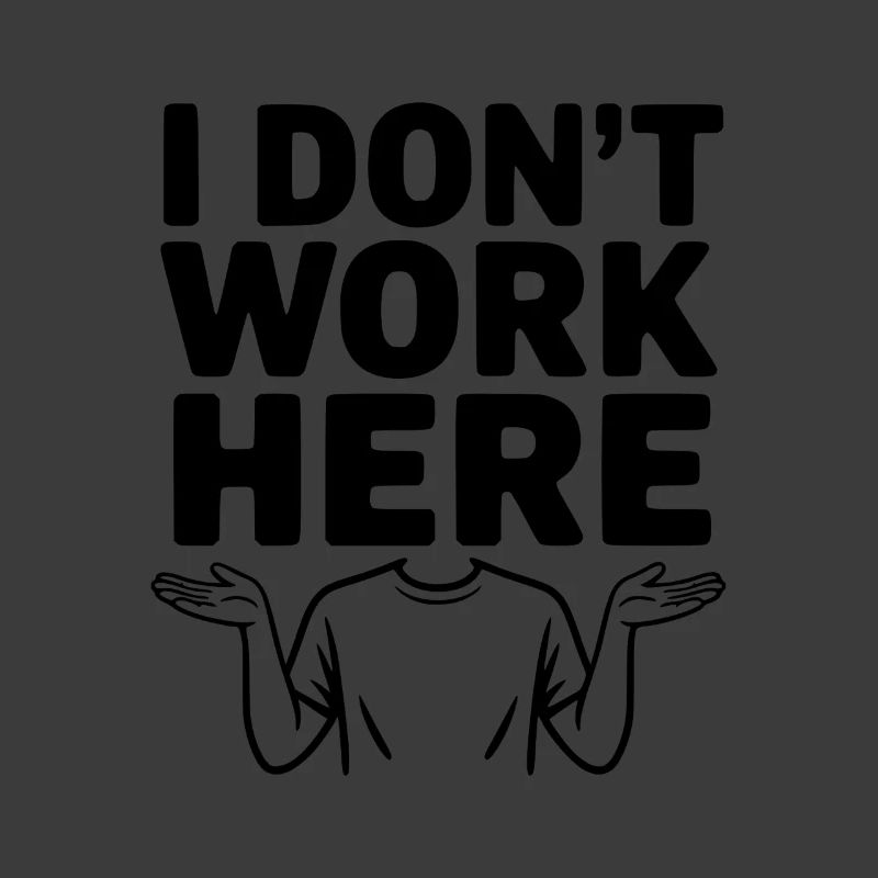 Ich arbeite hier nicht