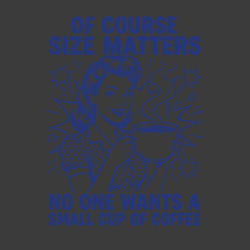 Coffee Size Matters Retro Statement