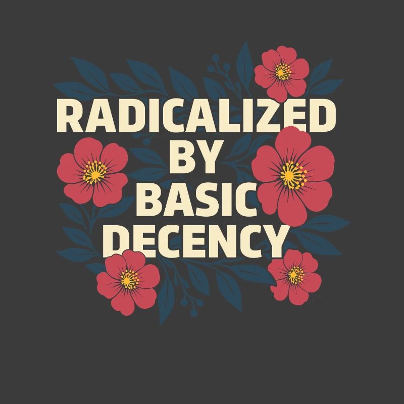 Radicalized Basic Decency Kindness Human Rights