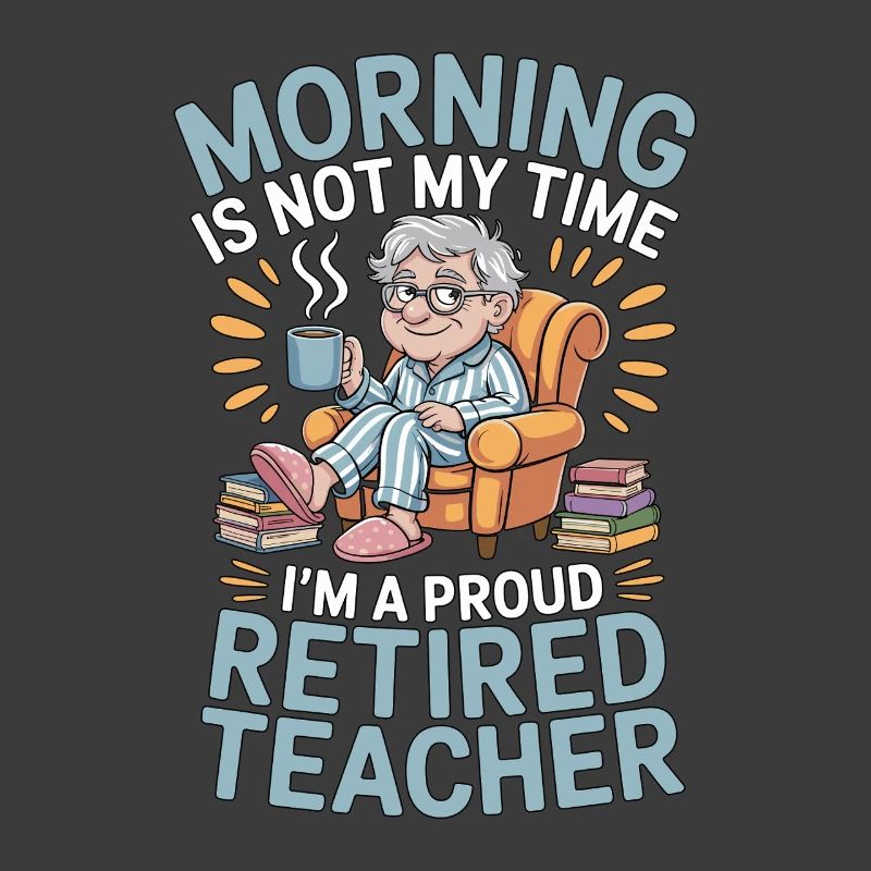 Professeur à la retraite Le matin n’est pas mon temps Professeur