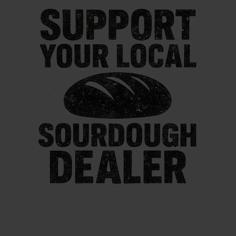 Baking Baker Baker Sourdough Bread Gift Idea