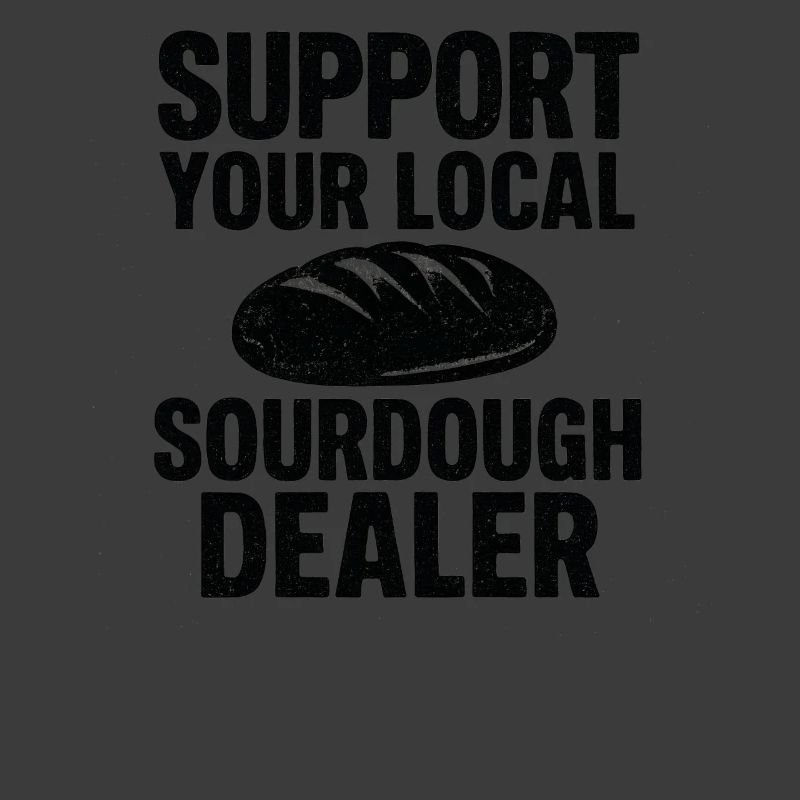 Baking Baker Baker Sourdough Bread Gift Idea