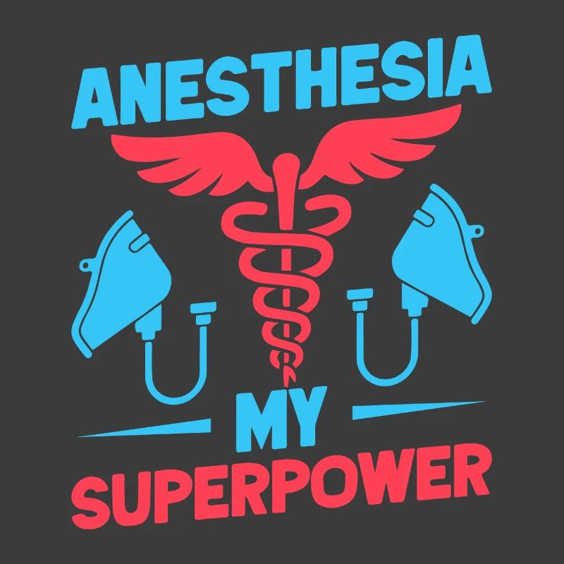 Anesthesiologist My Superpower Anesthesia