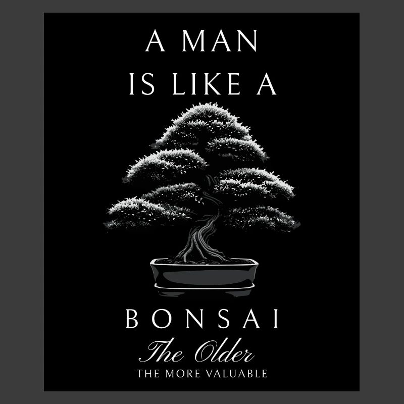 Man like bonsai: Old value