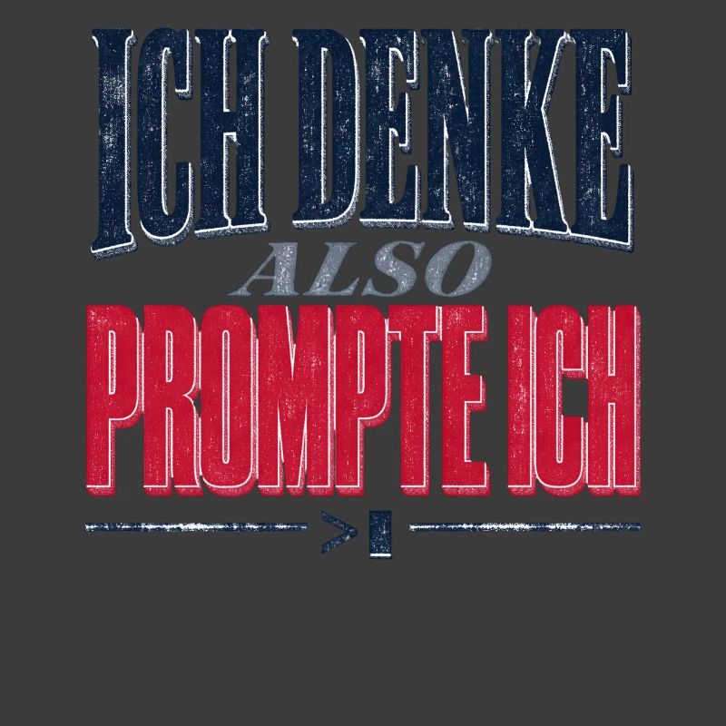 Ich Denke Also PromptIch