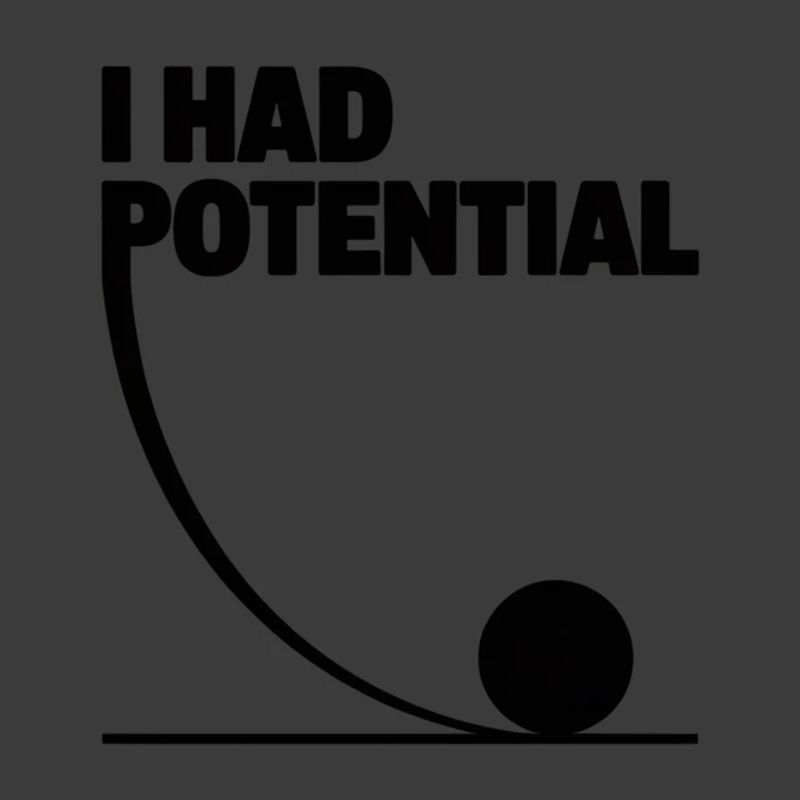 I had potential science math physics