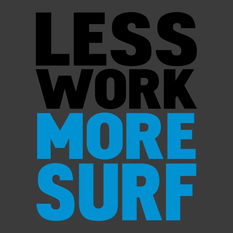 less work more surf