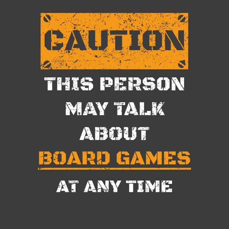 CAUTION WARNING TALK ABOUT HOBBY Board games