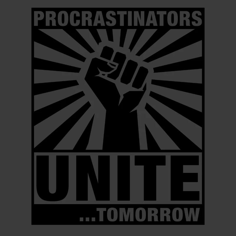 Procrastinators Unite