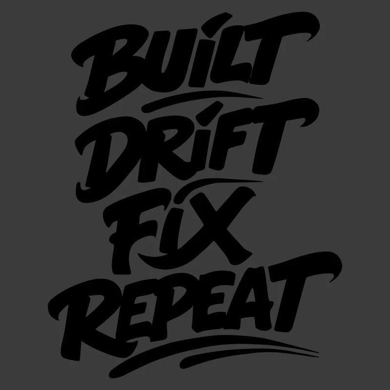 Built Drift Fix Repeat v2