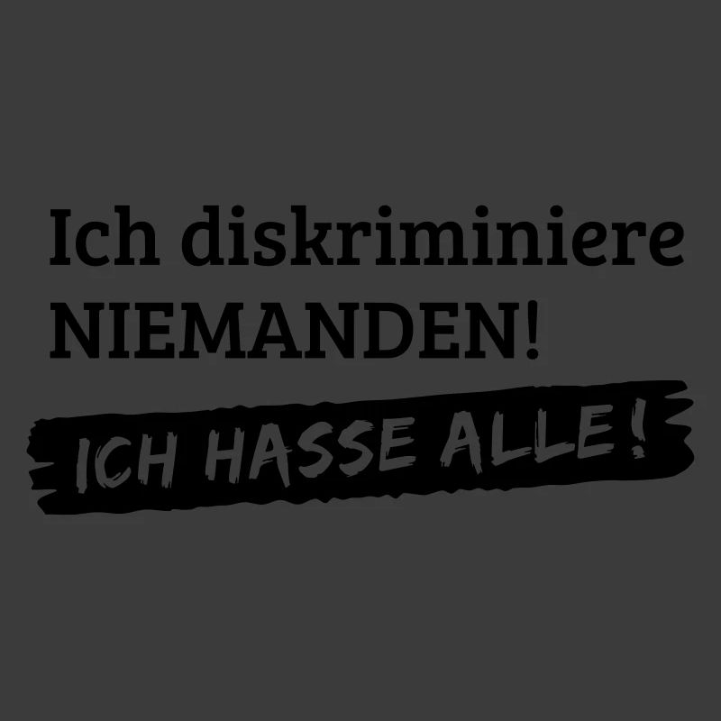 No discrimination - I hate all [1c]