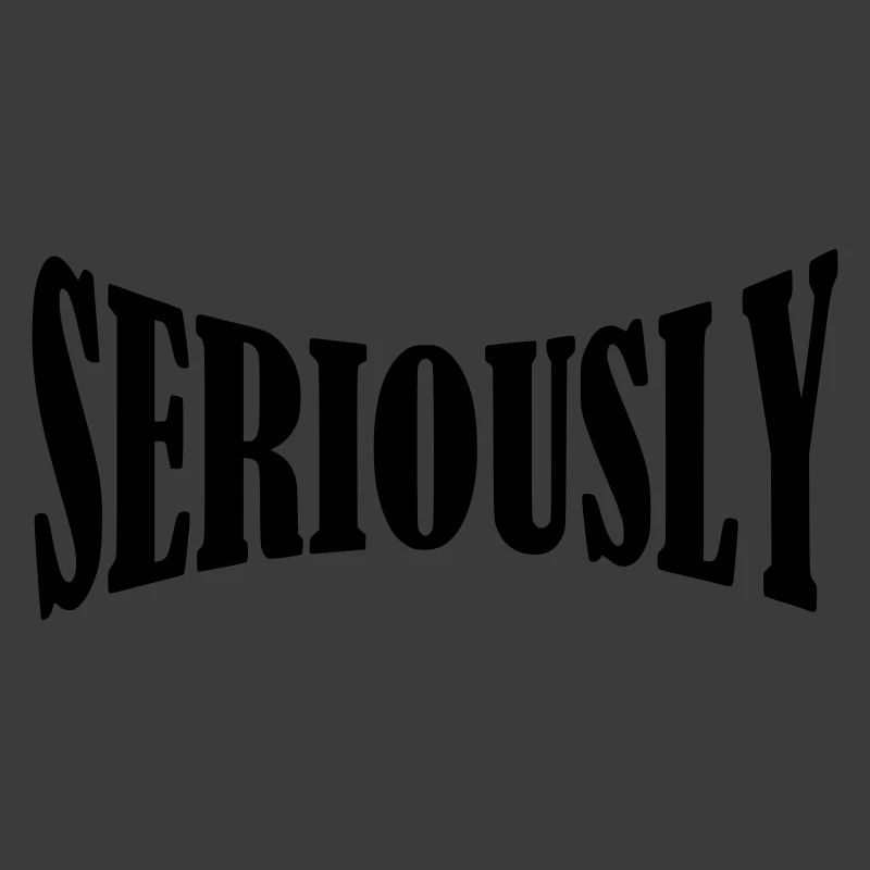 seriously shirt