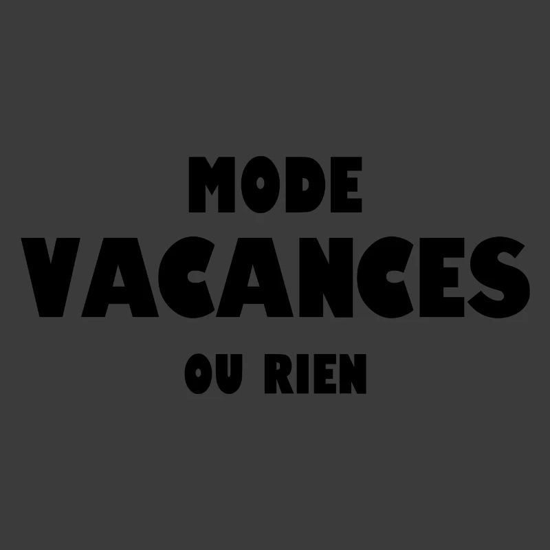 Mode vacances ou rien