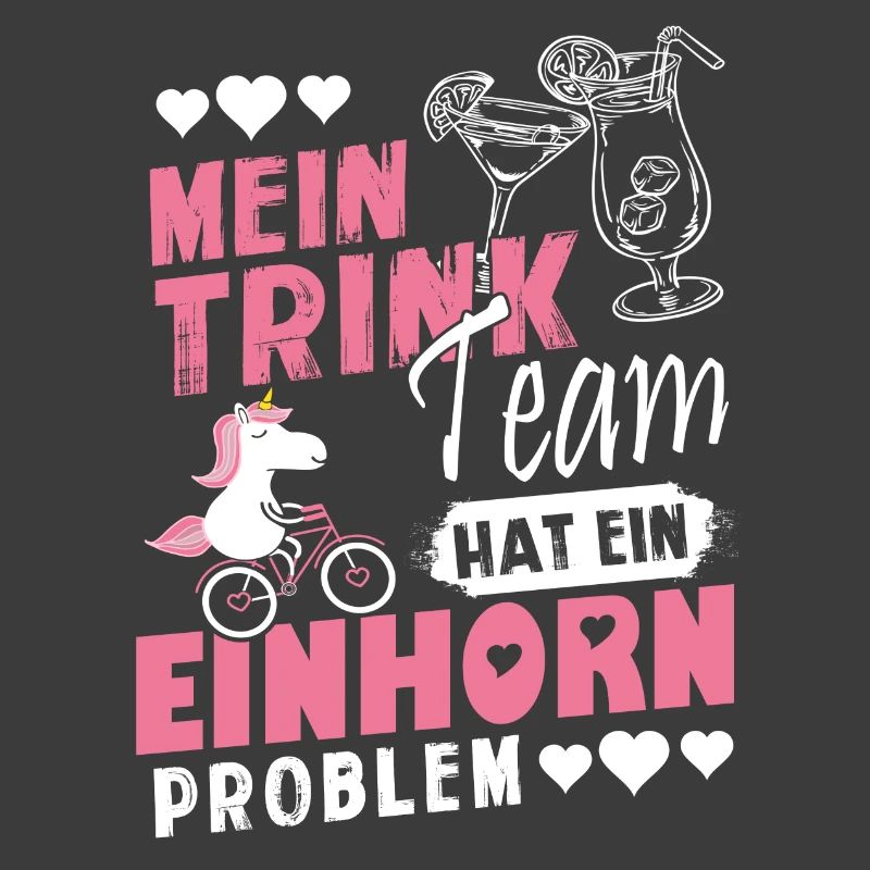 Einhorn - Mein Trinkteam hat ein Einhorn Problem