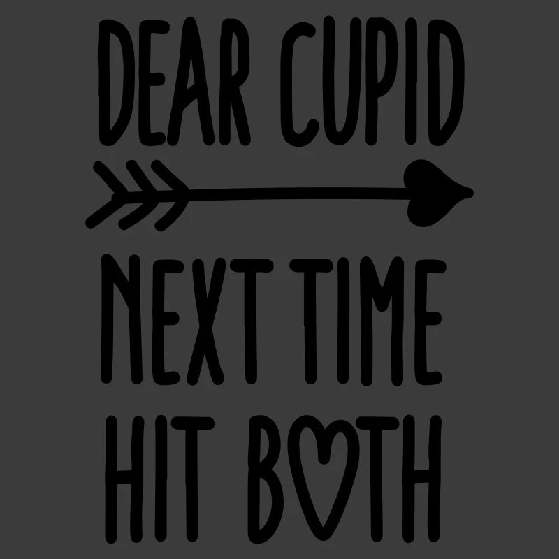 Dear Cupid next time hit both