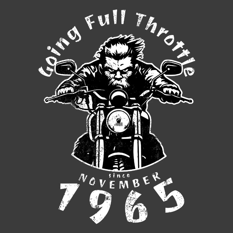60. Geburtstag Going Full Throttle Since 11/1965