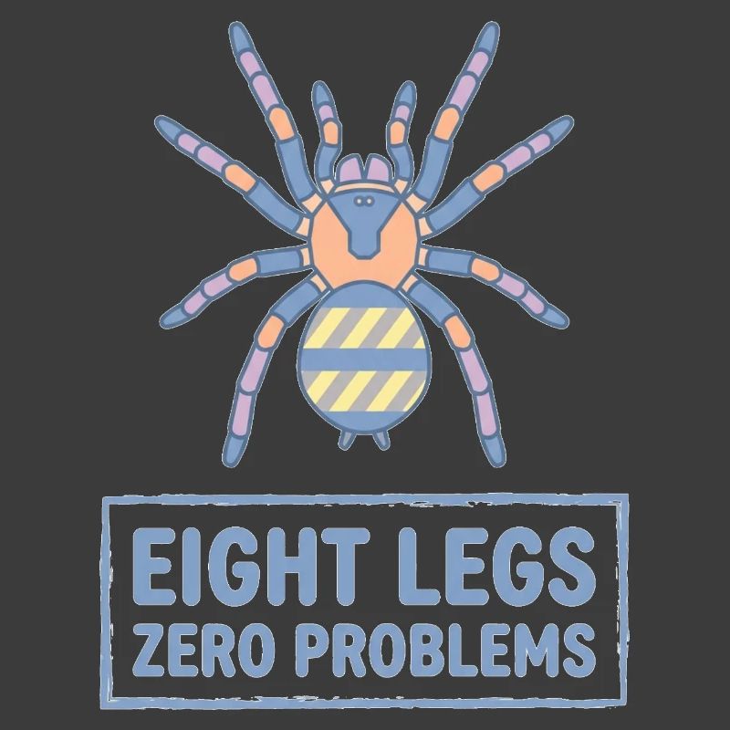 Eight Legs Zero Problems Tarantula