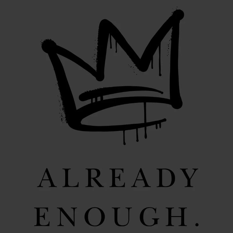 Already Enough