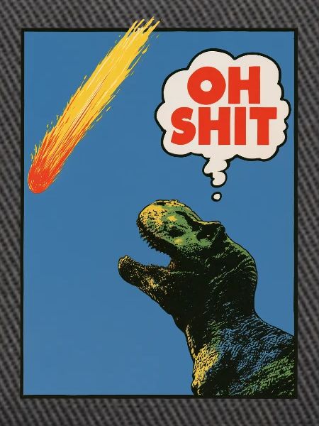 Oh Shit! - Extinction!
