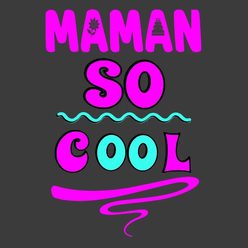 Maman so cool