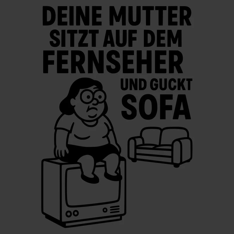 sofa gucken deine mudda