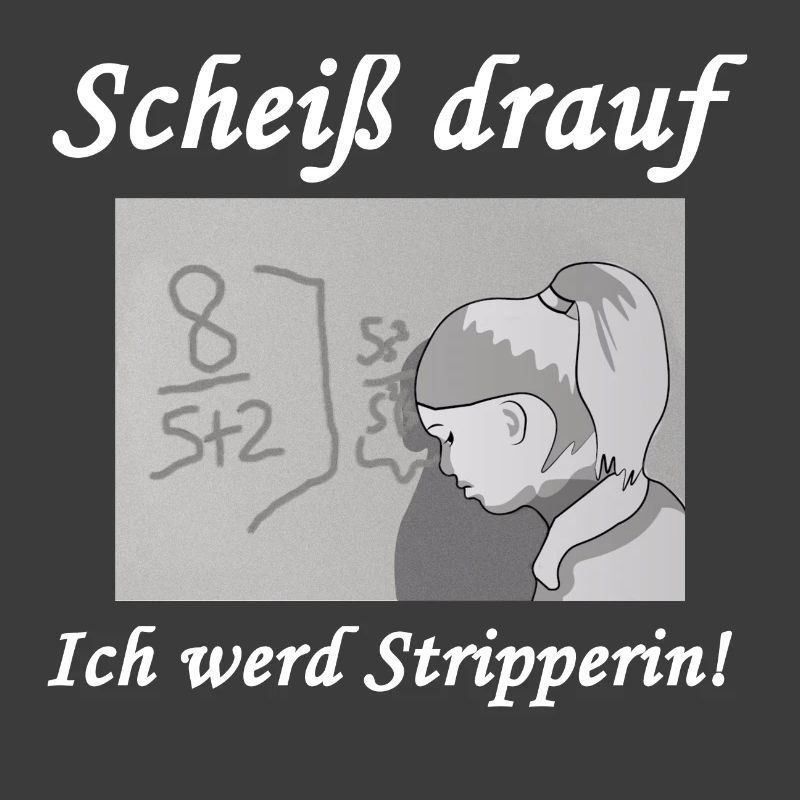 Scheiß drauf - Ich werd Stripperin!