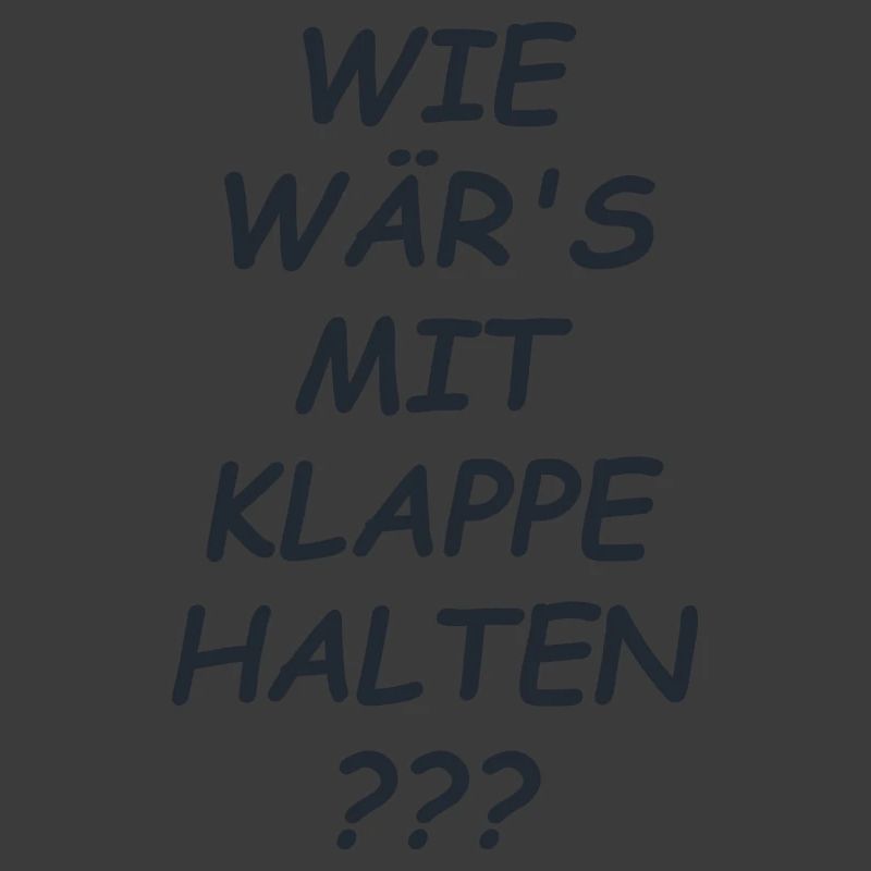 Klappe Halten Spruch