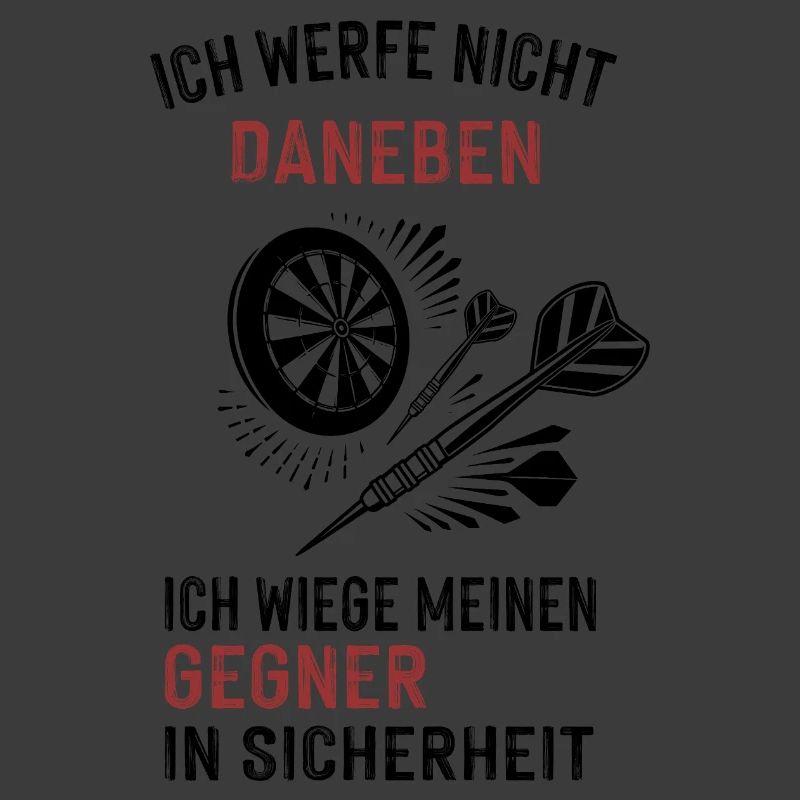 ich werfe nicht daneben...