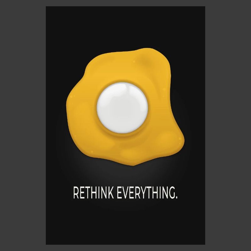 Rethink Everything Minimal Poster Egg Design