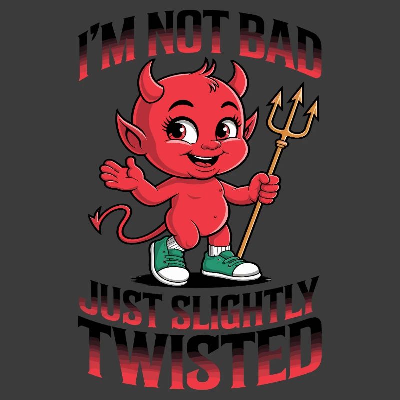 I'm not bad, just slightly twisted